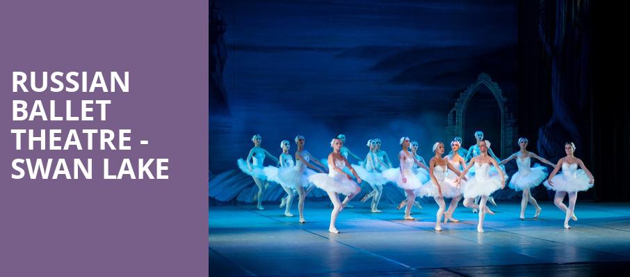Russian Ballet Theatre Swan Lake, Paramount Theatre, Cedar Rapids