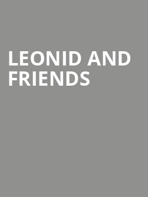 Leonid and Friends, Paramount Theatre, Cedar Rapids