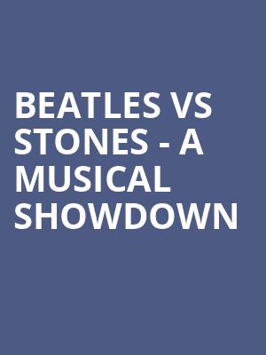 Beatles vs Stones A Musical Showdown, Paramount Theatre, Cedar Rapids
