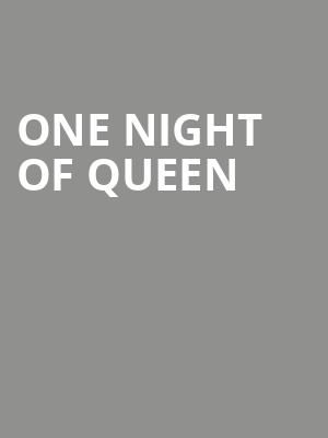 One Night of Queen, Paramount Theatre, Cedar Rapids