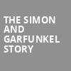 The Simon and Garfunkel Story, Paramount Theatre, Cedar Rapids