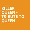 Killer Queen Tribute to Queen, Paramount Theatre, Cedar Rapids