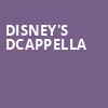 Disneys DCappella, Paramount Theatre, Cedar Rapids